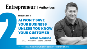 Entrepreneur Authorities podcast banner, episode 2 of 4: 'AI WON'T SAVE YOUR BUSINESS UNLESS YOU KNOW YOUR CUSTOMER' with a man on the right.